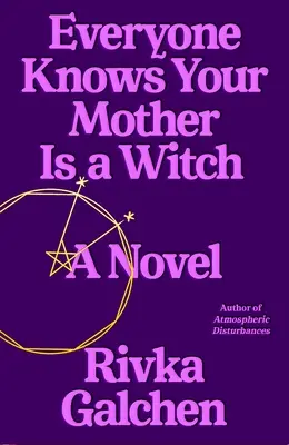 Jeder weiß, dass deine Mutter eine Hexe ist - Everyone Knows Your Mother Is a Witch