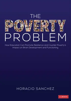 Das Armutsproblem: Wie Bildung die Widerstandsfähigkeit fördern und den Auswirkungen von Armut auf die Entwicklung und Funktionsweise des Gehirns entgegenwirken kann - The Poverty Problem: How Education Can Promote Resilience and Counter Poverty′s Impact on Brain Development and Functioning