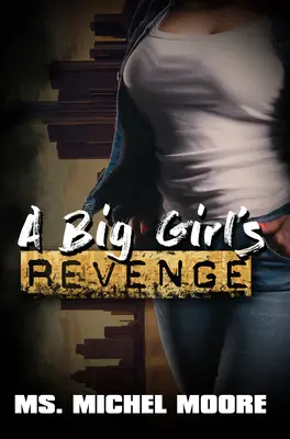 Die Rache eines großen Mädchens - A Big Girl's Revenge