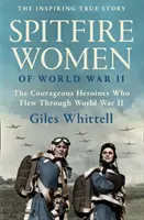 Spitfire-Frauen des Zweiten Weltkriegs - Spitfire Women of World War II