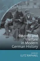 Armut und Wohlfahrt in der neueren deutschen Geschichte - Poverty and Welfare in Modern German History