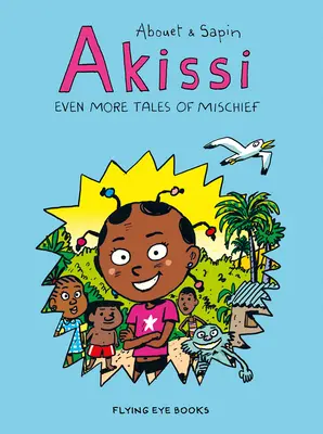 Akissi: Noch mehr Geschichten über Unfug: Akissi Buch 3 - Akissi: Even More Tales of Mischief: Akissi Book 3