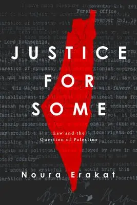 Gerechtigkeit für einige: Recht und die Palästinafrage - Justice for Some: Law and the Question of Palestine