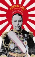 Admiral Togo: Nelson des Ostens - Admiral Togo: Nelson of the East