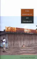 Die Republik der Therapie: Triage und Souveränität in Westafrikas AIDS-Zeit - The Republic of Therapy: Triage and Sovereignty in West Africa's Time of AIDS