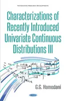 Charakterisierungen kürzlich eingeführter kontinuierlicher Verteilungen III - Characterizations of Recently Introduced Continuous Distributions III
