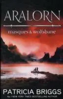 Aralorn: Masken und Wolfseisenhut - Aralorn: Masques and Wolfsbane