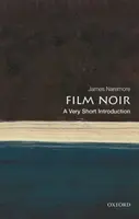 Film Noir: Eine sehr kurze Einführung - Film Noir: A Very Short Introduction