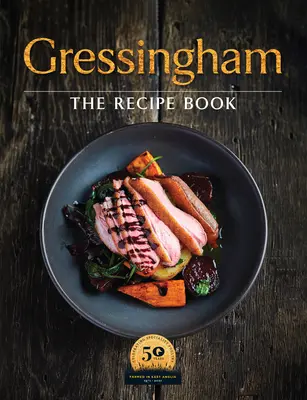 Gressingham - Die endgültige Sammlung von Enten- und Geflügelspezialitätenrezepten für zu Hause - Gressingham - The definitive collection of duck and speciality poultry recipes for you to create at home