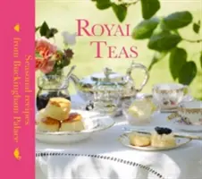 Königliche Tees: Saisonale Rezepte aus dem Buckingham Palace - Royal Teas: Seasonal Recipes from Buckingham Palace