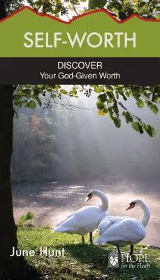 Selbstwert: Entdecken Sie Ihren gottgegebenen Wert - Self-Worth: Discover Your God-Given Worth