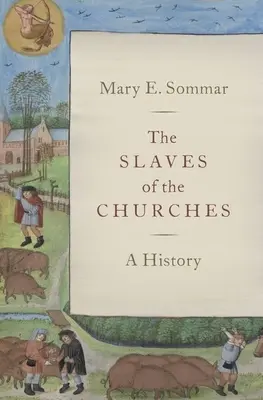 Die Sklaven der Kirchen: Eine Geschichte - The Slaves of the Churches: A History