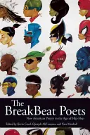 Die Breakbeat-Poeten: Neue amerikanische Poesie im Zeitalter des Hip-Hop - The Breakbeat Poets: New American Poetry in the Age of Hip-Hop