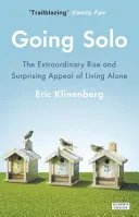 Going Solo - Der außergewöhnliche Aufstieg und die überraschende Anziehungskraft des Alleinseins - Going Solo - The Extraordinary Rise and Surprising Appeal of Living Alone