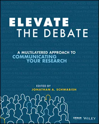 Die Debatte ankurbeln: Ein vielschichtiger Ansatz zur Kommunikation Ihrer Forschung - Elevate the Debate: A Multilayered Approach to Communicating Your Research