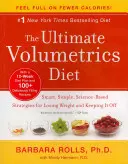 Die ultimative Volumetrics-Diät: Intelligente, einfache, wissenschaftlich fundierte Strategien, um Gewicht zu verlieren und es zu halten - The Ultimate Volumetrics Diet: Smart, Simple, Science-Based Strategies for Losing Weight and Keeping It Off