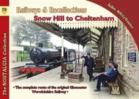 Eisenbahnen & Erinnerungen Snow Hill bis Cheltenham - Railways & Recollections Snow Hill to Cheltenham