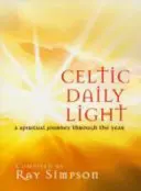 Celtic Daily Light - Eine spirituelle Reise durch das Jahr - Celtic Daily Light - A Spiritual Journey Through the Year