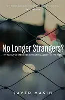 Nicht länger fremd? - Die Erfahrungen meiner Familie auf der Suche nach Asyl im Westen - No Longer Strangers? - My Family's Experience of Seeking Asylum in the West