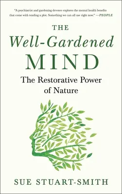Der wohlgepflegte Geist: Die erholsame Kraft der Natur - The Well-Gardened Mind: The Restorative Power of Nature