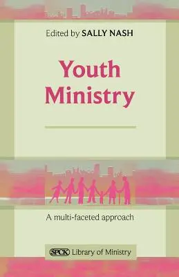 Jugendarbeit - ein vielseitiger Ansatz - Youth Ministry - A Multifaceted Approach