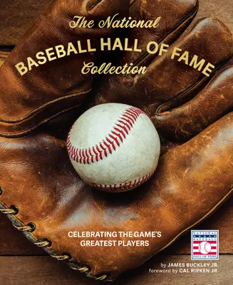 Die Sammlung der National Baseball Hall of Fame: Zu Ehren der größten Spieler des Spiels - The National Baseball Hall of Fame Collection: Celebrating the Game's Greatest Players