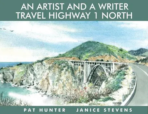 Ein Künstler und ein Schriftsteller reisen auf dem Highway 1 nach Norden - An Artist and a Writer Travel Highway 1 North