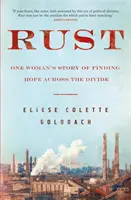 Rust - Die Geschichte einer Frau, die Hoffnung über die Kluft hinweg findet - Rust - One woman's story of finding hope across the divide