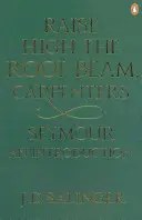 Hebt den Dachbalken hoch, Zimmerleute; Seymour - eine Einführung - Raise High the Roof Beam, Carpenters; Seymour - an Introduction