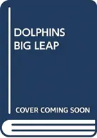 DELFINE GROSSER SPRUNG - DOLPHINS BIG LEAP