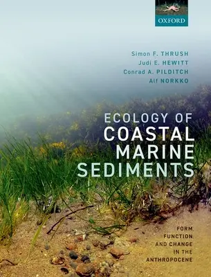 Ökologie küstennaher Meeressedimente - Form, Funktion und Wandel im Anthropozän - Ecology of Coastal Marine Sediments - Form, Function, and Change in the Anthropocene