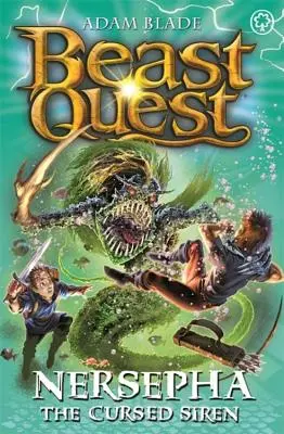 Bestien-Quest: Nersepha die verfluchte Sirene: Serie 22 Buch 4 - Beast Quest: Nersepha the Cursed Siren: Series 22 Book 4