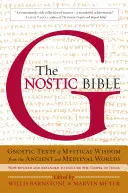 Die gnostische Bibel: Revidierte und erweiterte Ausgabe - The Gnostic Bible: Revised and Expanded Edition