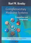 Komplementärmedizinische Systeme - Vergleich und Integration - Complementary Medicine Systems - Comparison & Integration