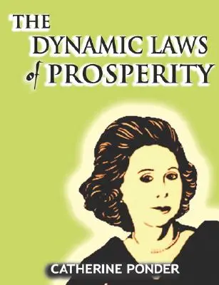 Die dynamischen Gesetze des Wohlstands - The Dynamic Laws of Prosperity