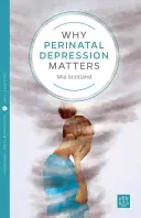 Warum perinatale Depression wichtig ist - Why Perinatal Depression Matters