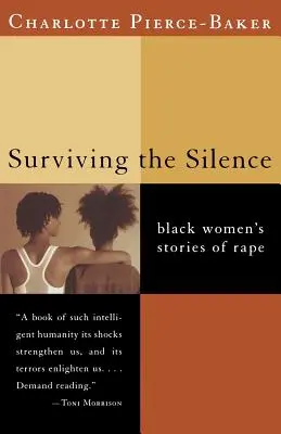 Das Schweigen überleben: Die Geschichten schwarzer Frauen über Vergewaltigung - Surviving the Silence: Black Women's Stories of Rape