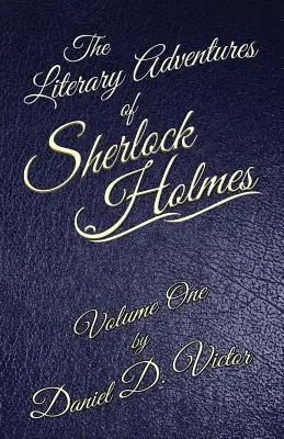 Die literarischen Abenteuer von Sherlock Holmes Band 1 - The Literary Adventures of Sherlock Holmes Volume 1