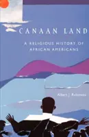 Kanaan Land: Eine religiöse Geschichte der Afroamerikaner - Canaan Land: A Religious History of African Americans