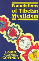 Grundlagen der tibetischen Mystik - Foundations of Tibetan Mysticism