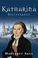 Katharina: Befreiung - Katharina: Deliverance