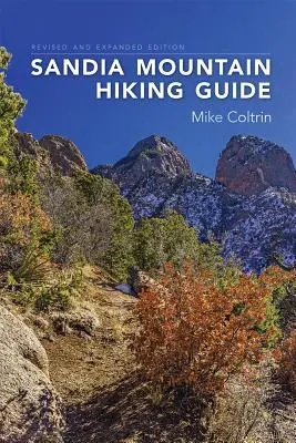 Sandia Mountain Wanderführer, überarbeitete und erweiterte Ausgabe - Sandia Mountain Hiking Guide, Revised and Expanded Edition
