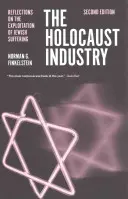 Die Holocaust-Industrie: Überlegungen zur Ausbeutung des jüdischen Leids - The Holocaust Industry: Reflections on the Exploitation of Jewish Suffering