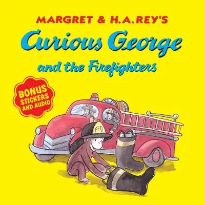 Neugieriger George und die Feuerwehrmänner [Mit Bonus-Stickern und Audio] - Curious George and the Firefighters [With Bonus Stickers and Audio]