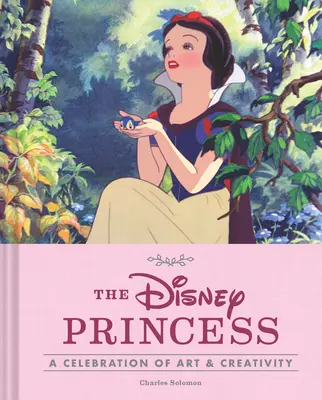 Die Disney-Prinzessin: Ein Fest der Kunst und Kreativität - The Disney Princess: A Celebration of Art and Creativity