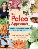 Die Paleo-Methode: Umkehrung von Autoimmunkrankheiten und Heilung Ihres Körpers - The Paleo Approach: Reverse Autoimmune Disease and Heal Your Body