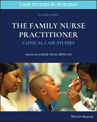 Die Familienkrankenschwester als Praktikerin: Klinische Fallstudien - The Family Nurse Practitioner: Clinical Case Studies