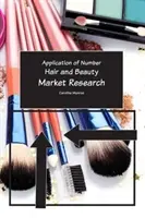 Haare und Schönheit - Marktforschung - Hair and Beauty - Market Research