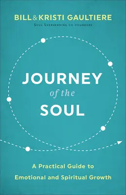 Journey of the Soul: Ein praktischer Leitfaden für emotionales und spirituelles Wachstum - Journey of the Soul: A Practical Guide to Emotional and Spiritual Growth