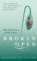 Broken Open - Wie schwierige Zeiten uns helfen können zu wachsen - Broken Open - How difficult times can help us grow